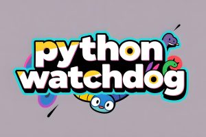 [python] 基于WatchDog库实现文件系统监控